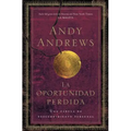 El La Oportunidad Perdida: Una F��bula de Descubrimiento Personal = The Lost Choice