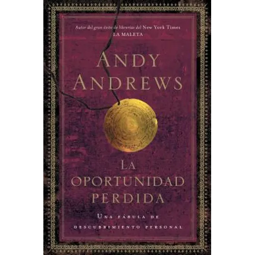 El La Oportunidad Perdida: Una F��bula de Descubrimiento Personal = The Lost Choice