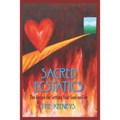 Sacred Ecstatics: The Recipe for Setting Your Soul on Fire