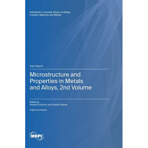 Microstructure and Properties in Metals and Alloys, 2nd Volume