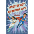 Booster Boy and Guardian Girl: Rise of the Superbugs