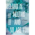 Iceland Is Melting and So Are You
