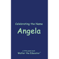 Celebrating the Name Angela