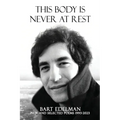 This Body Is Never at Rest