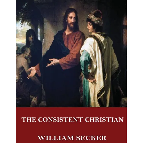 The Consistent Christian
