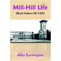 Mill-Hill Life: (Black-Bottom Nc Usa)