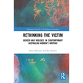 Rethinking the Victim: Gender and Violence in Contemporary Australian Women's Writing