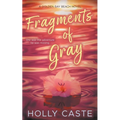 Fragments of Gray: A Grumpy Sunshine New Adult Romance