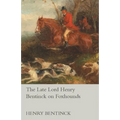 The Late Lord Henry Bentinck on Foxhounds
