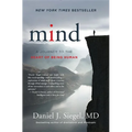 Mind: A Journey to the Heart of Being Human