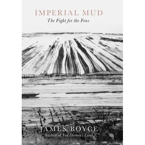 Imperial Mud: The Fight for the Fens