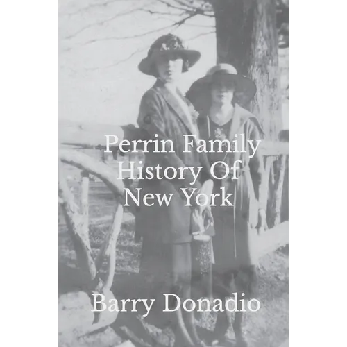 Perrin Family History Of New York