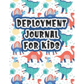 Deployment Journal For Kids: Alphabet Letter Tracing Handwriting Workbook Sketchbook Deployment Book Birthday Gifts For Toddlers, Preschoolers, and