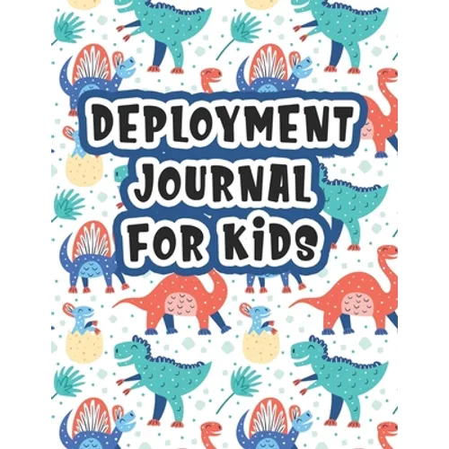 Deployment Journal For Kids: Alphabet Letter Tracing Handwriting Workbook Sketchbook Deployment Book Birthday Gifts For Toddlers, Preschoolers, and