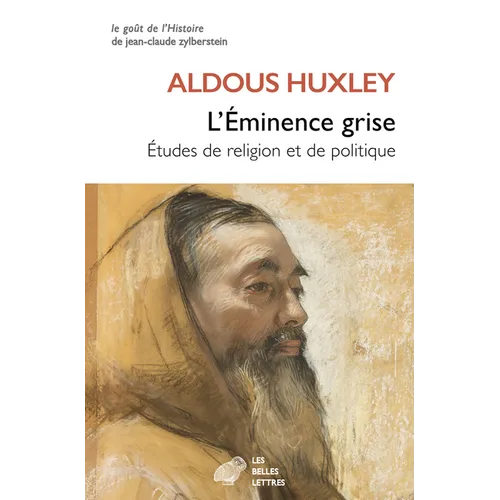 L'Eminence Grise: Etudes de Religion Et de Politique