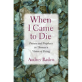 When I Came to Die: Process and Prophecy in Thoreau's Vision of Dying