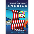 The Clowning of America: Woke Capital, Con Inc, & Meme Culture