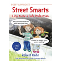 Bobby and Mandee's Street Smarts: How to Be a Safe Pedestrian