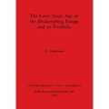 The Later Stone Age of the Drakensberg Range and its Foothills