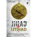 Jihad Or Ijtihad: Religious Orthodoxy And Modern Science In Contemporay Islam