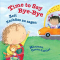 Time to Say Bye-Bye: Zeit Tschüss zu sagen: Babl Children's Books in German and English