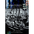 Monterey: Presidio, Pueblo and Port
