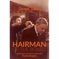Hairman of the Board: Joseph Paris Recalls his Years with Frank Sinatra