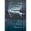 Weeki Wachee Mermaids: Thirty Years of Underwater Photography