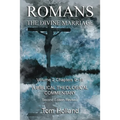 Romans The Divine Marriage Volume 2 Chapters 9-16: A Biblical Theological Commentary, Second Edition Revised