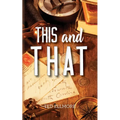 This and That