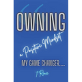 Owning a Positive Mindset: My Game Changer