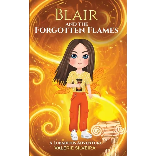 Blair & The Forgotten Flames: A Lubadoos Adventure