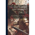 The March of the Ten Thousand: Being a Translation of the Anabasis, Preceded by a Life of Xenophon