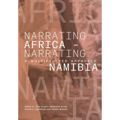 Narrating Africa - Narrating Namibia: A Multifaceted Approach