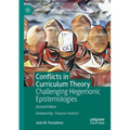 Conflicts in Curriculum Theory: Challenging Hegemonic Epistemologies
