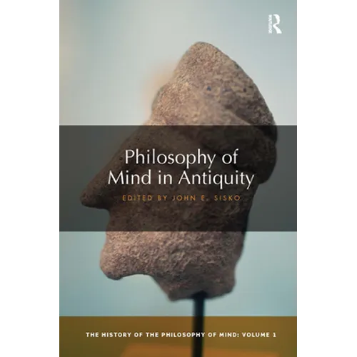 Philosophy of Mind in Antiquity: The History of the Philosophy of Mind, Volume 1