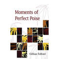 Moments of Perfect Poise