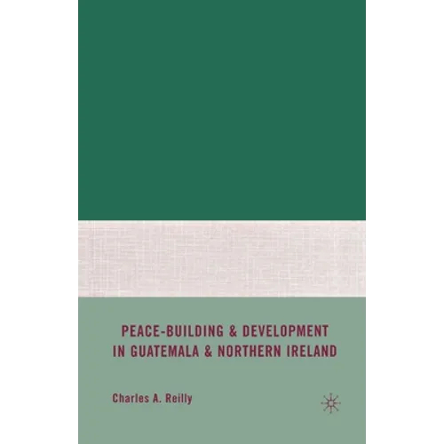Peace-Building and Development in Guatemala and Northern Ireland