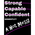 Honestly A Hot Mess Composition Notebook: College Ruled (7.44 x 9.69) Funny Black White Pink Strong Capable Confident Crossed Out