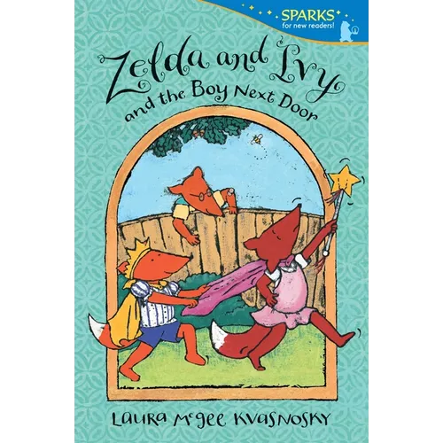 Zelda and Ivy and the Boy Next Door: Candlewick Sparks