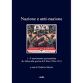 Nazione E Anti-Nazione: 1. Il Movimento Nazionalista Da Adua Alla Guerra Di Libia (1896-1911)