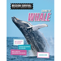 Saving the Whale: Meet Scientists on a Mission, Discover Kid Activists on a Mission, Make a Career in Conservation Your Mission