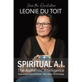 Spiritual A.I. The Authentic Intelligence