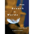 From Breath to Words: . . . a sojourn in haiku