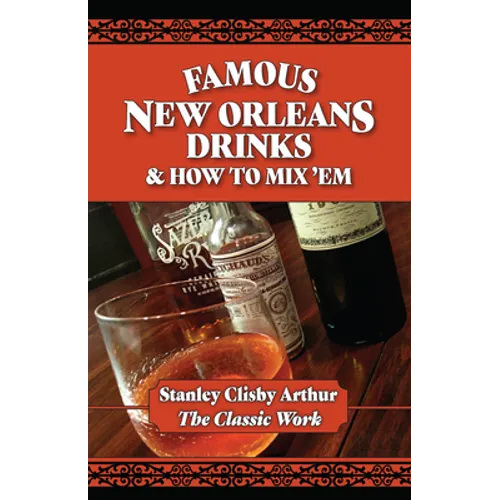 Famous New Orleans Drinks and How to Mix 'em