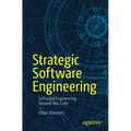 Strategic Software Engineering: Software Engineering Beyond the Code