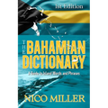 The Bahamian Dictionary: A Guide to Island Words and Phrases