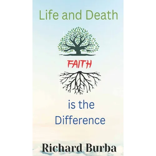 Life and Death Faith is the Difference