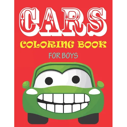 Cars Coloring Book for Boys: 56 Pages cute coloring book for boys and toddlers
