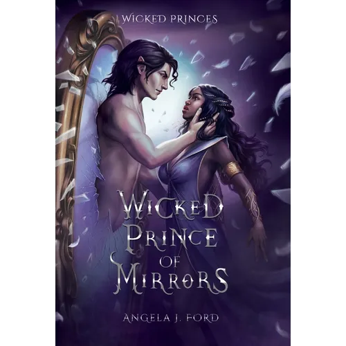 Wicked Prince of Mirrors: A Villain Gets the Girl Romantasy